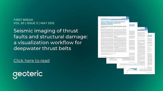 First Break VOL 30 ISSUE 5 May 2012 Seismic imaging of thrust faults and structural damage  a visualization workflow for deepwater thrust belts